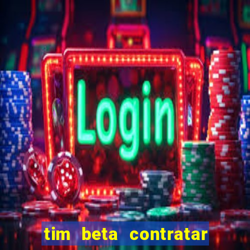 tim beta contratar pacote adicional